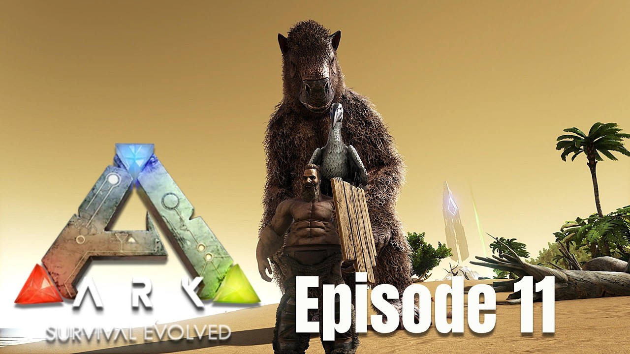 ARK Survival Evolved - Episode 11 - 