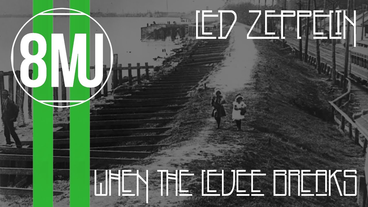 Who Sampled: LED ZEPPELIN &ndash; WHEN THE LEVEE BREAKS Edition
