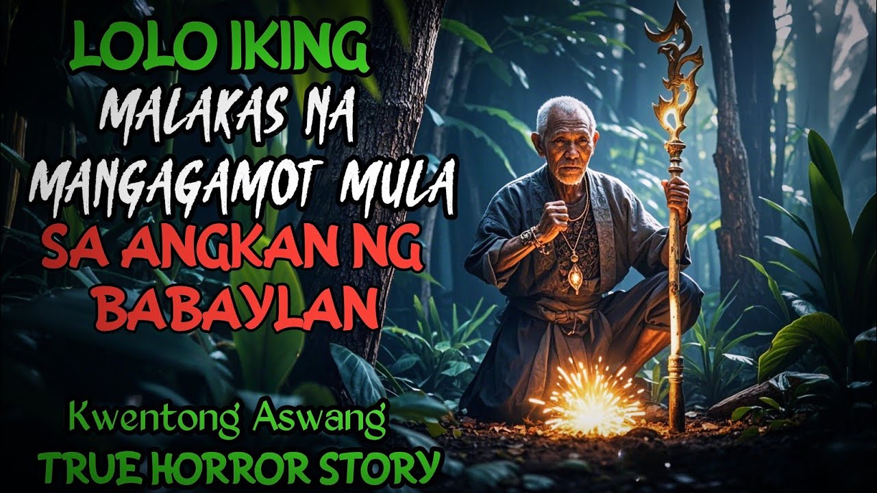 LOLO IKING MALAKAS NA MANGAGAMOT MULA SA ANGKAN NG BABAYLAN l Kwentong Aswang l True Horror Story