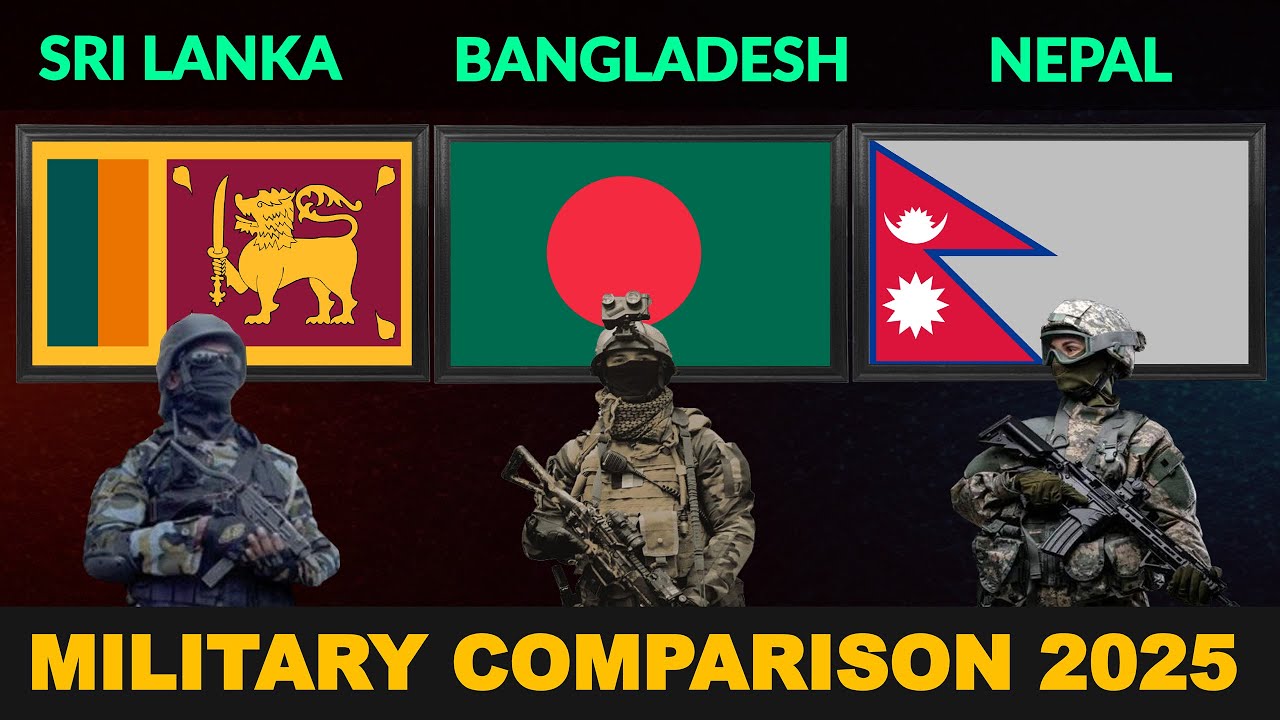 Sri Lanka vs Bangladesh vs Nepal Military Power Comparison 2025