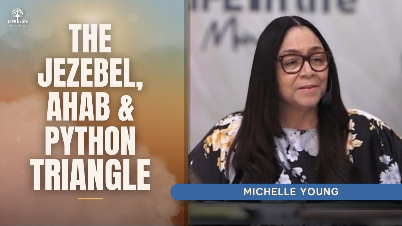 The Jezebel, Ahab & Python Triangle | LIFE in life Ministries
