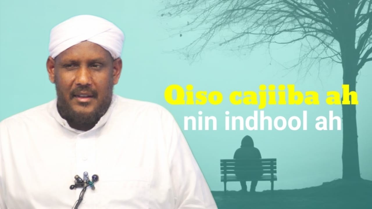 QISO XANUUN BADAN! Nin Indhoole ah || Sh Salaax Macalim