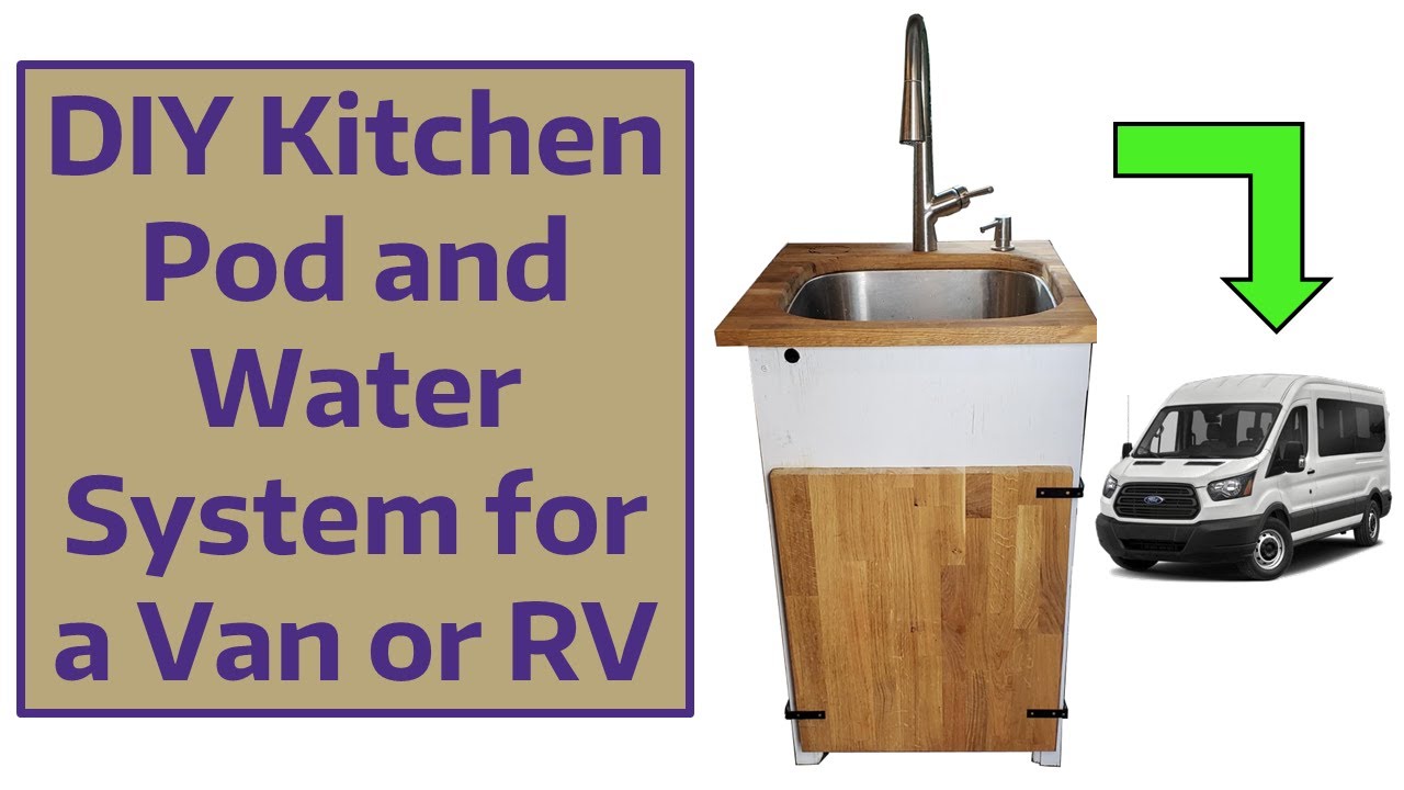 DIY Kitchen Pod and Water System for a Van or RV