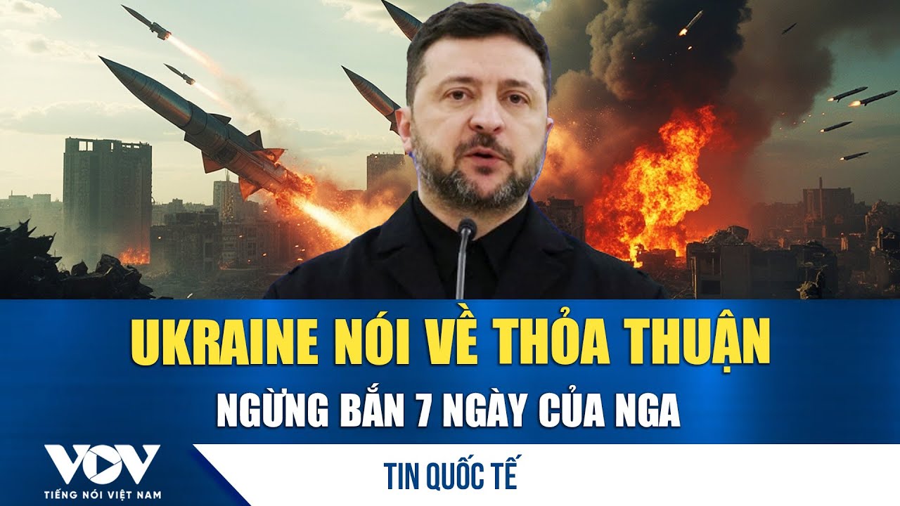 Ukraine kỳ vọng Nga sẽ tuân thủ thỏa thuận không tấn công nước này trong vòng 1 tuần | VOV