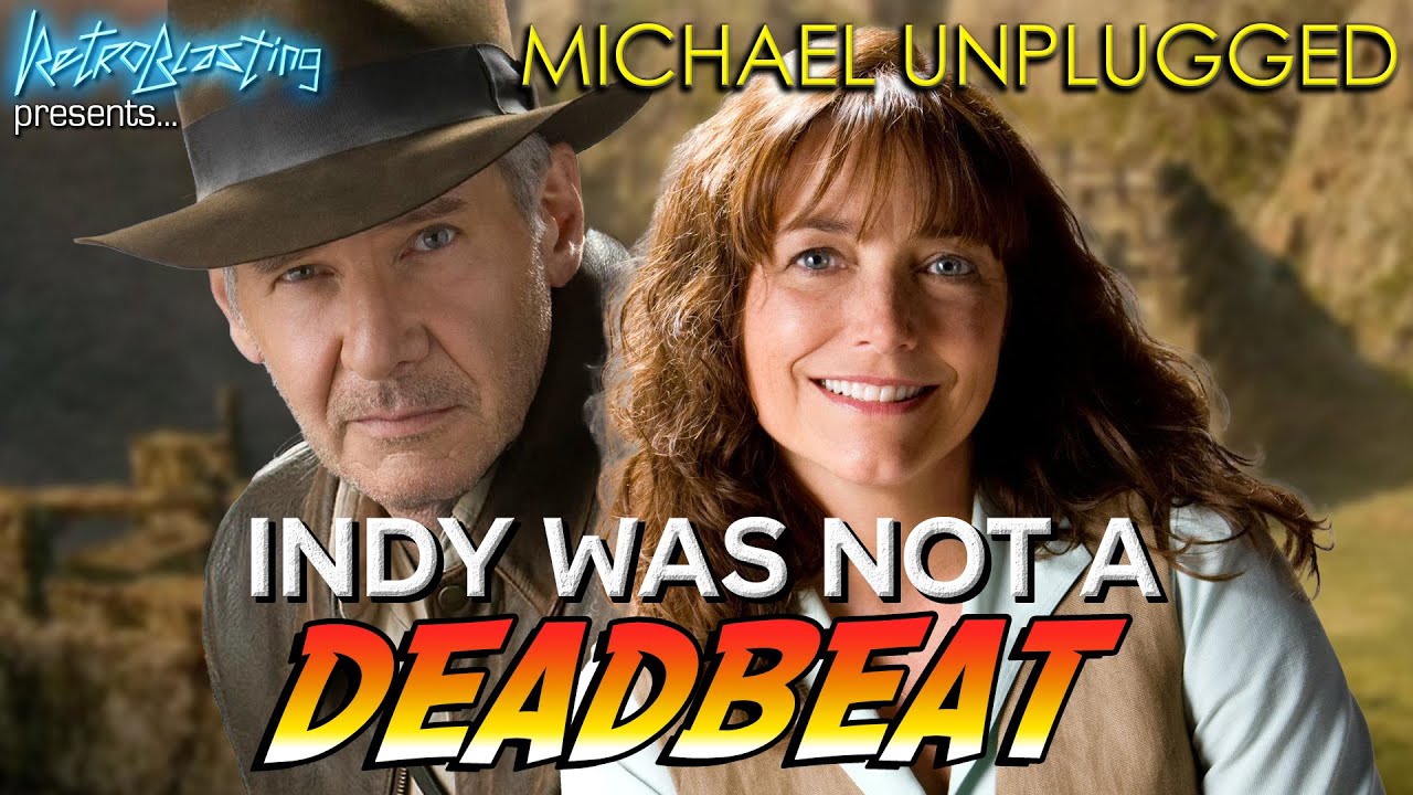 Indiana Jones was NOT a Deadbeat - Michael Unplugged