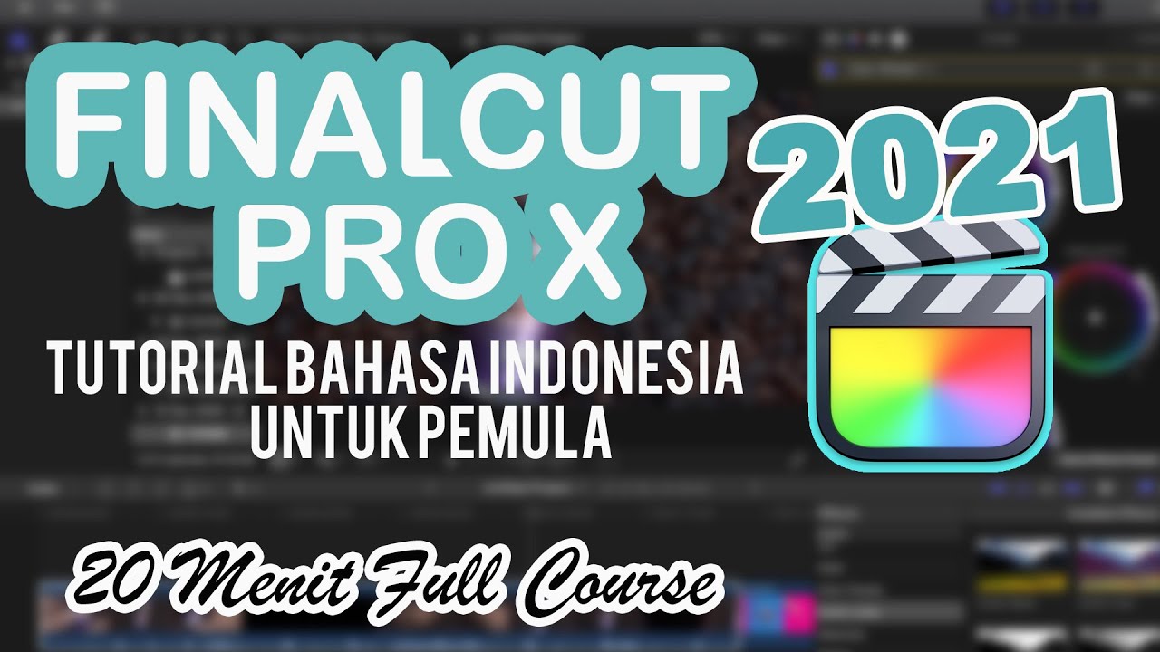 Tutorial Final Cut Pro X 10.5 untuk pemula