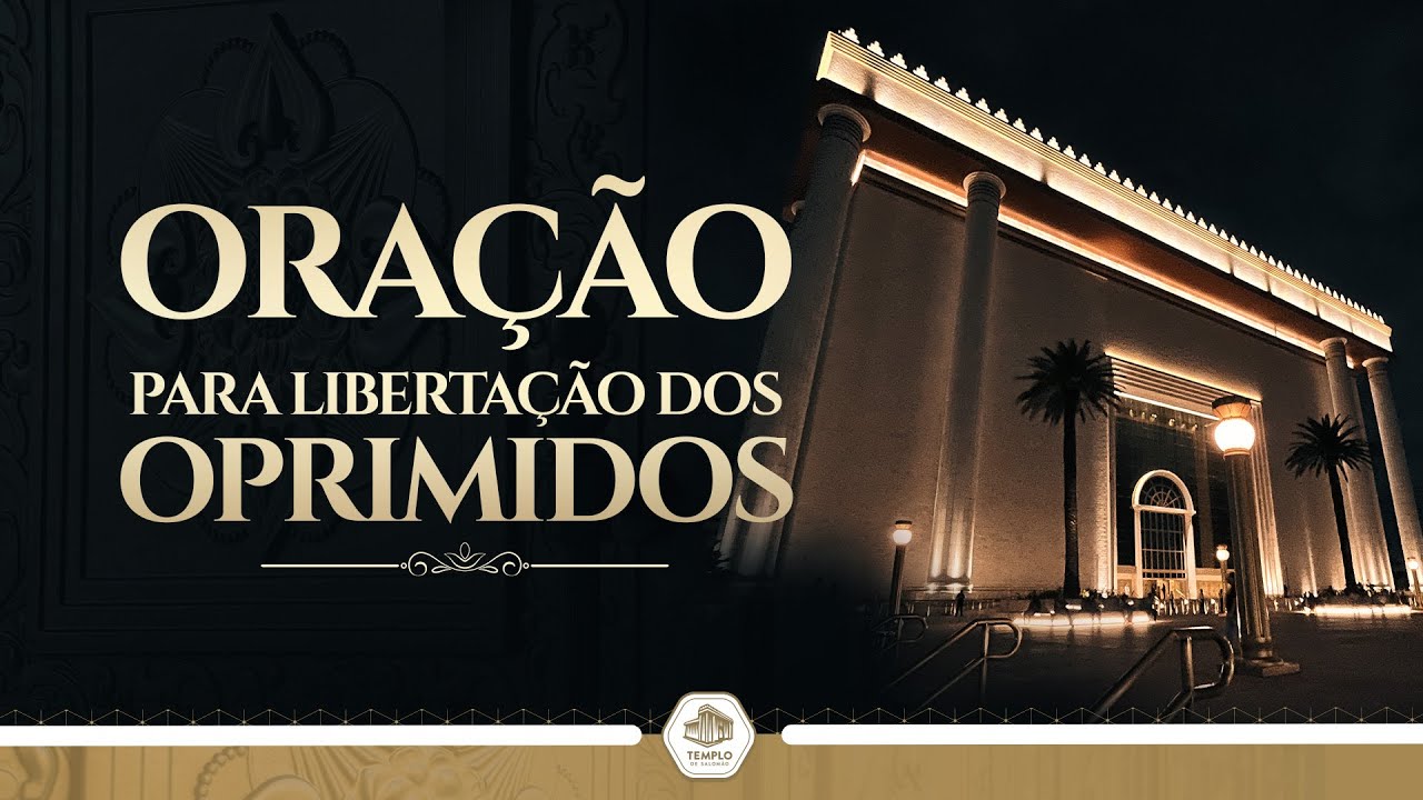 Oração para libertação dos oprimidos | Templo de Salomão #oração #templo