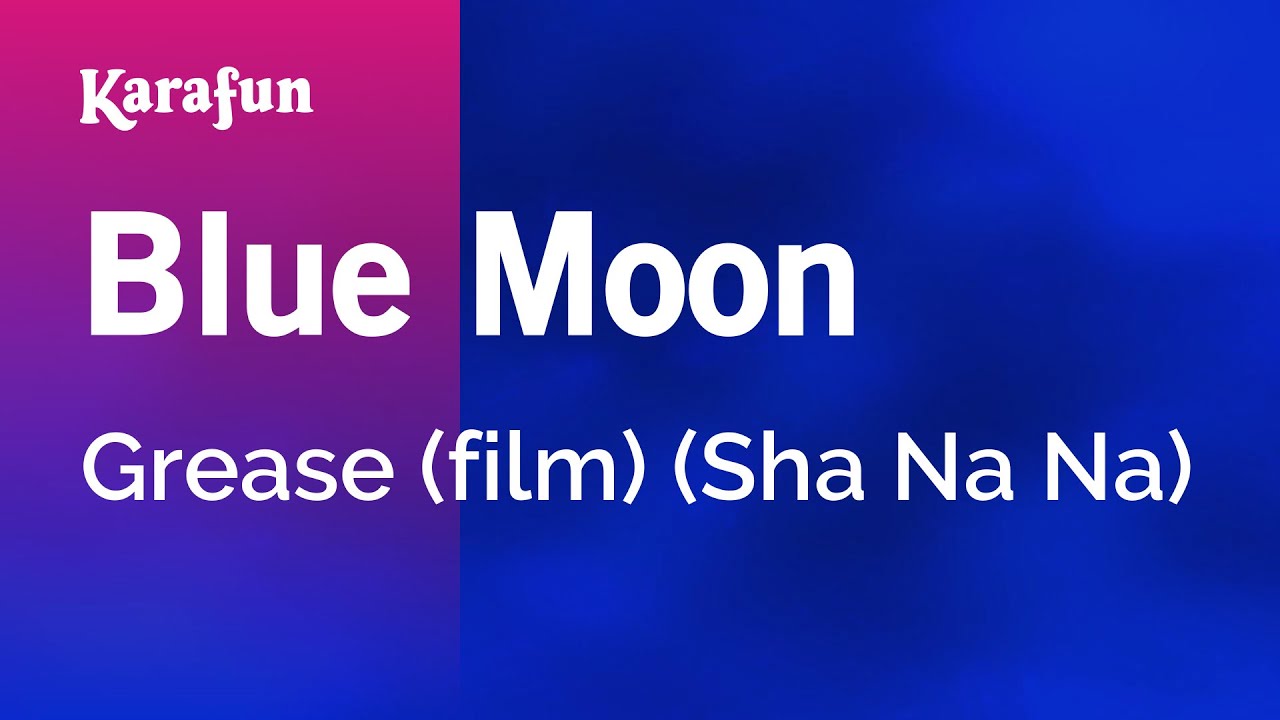 Blue Moon - Grease (film) (Sha Na Na) | Karaoke Version | KaraFun