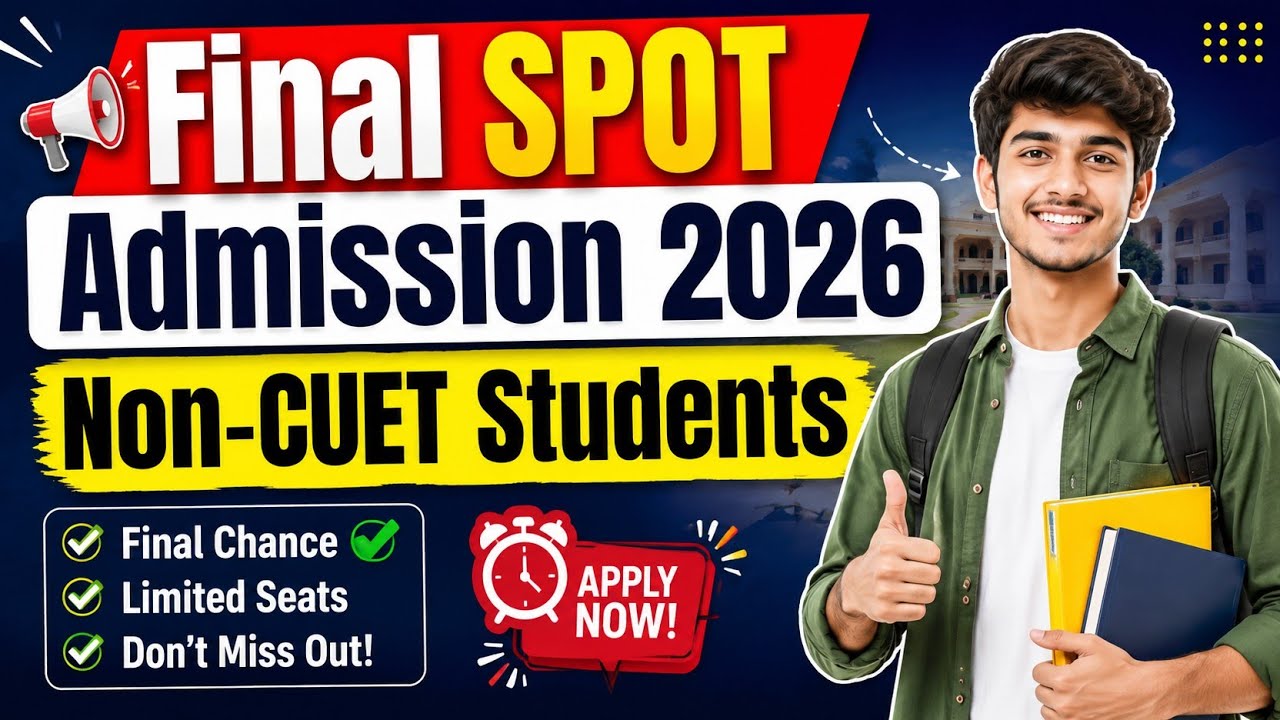 Final SPOT ADMISSION 2026 | Samarth Portal UG Admission for CUET and NON-CUET Students 
