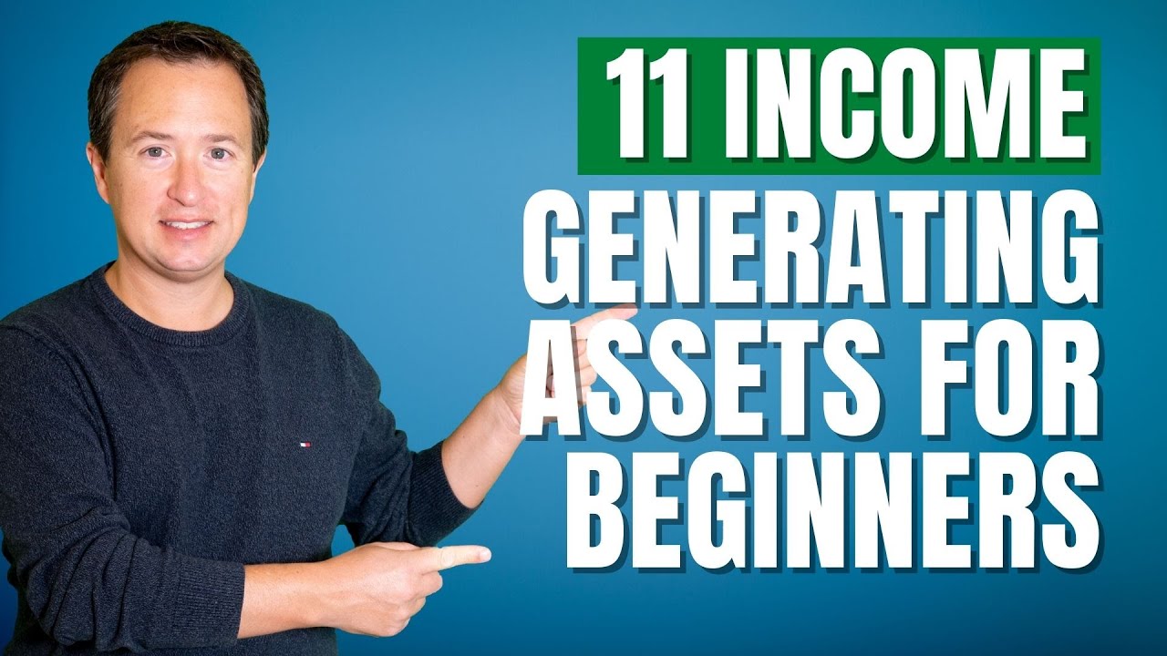 Income Generating Assets For Beginners - Top 11 List To Create Passive Income