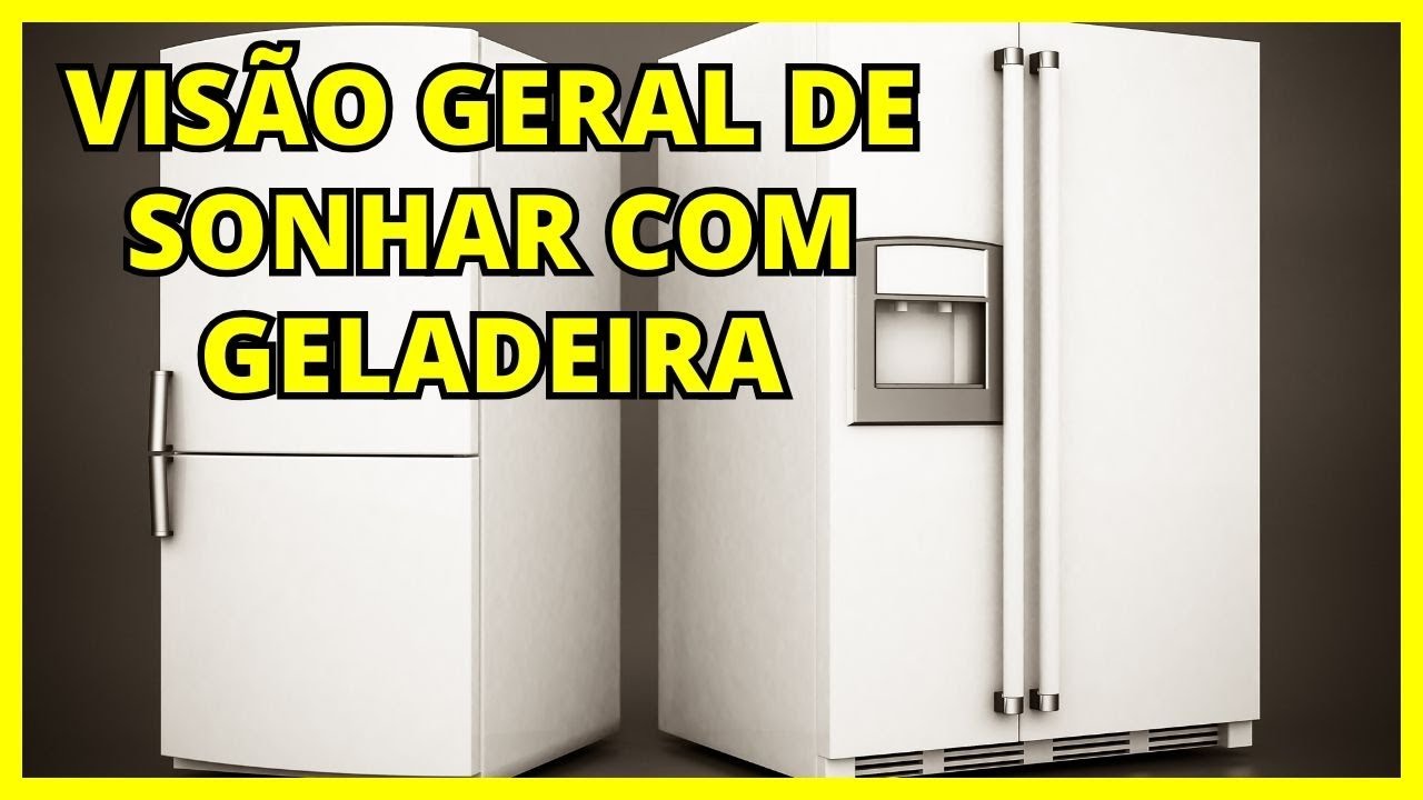 SONHAR com GELADEIRA - VISÃO GERAL I O QUE SIGNIFICA?