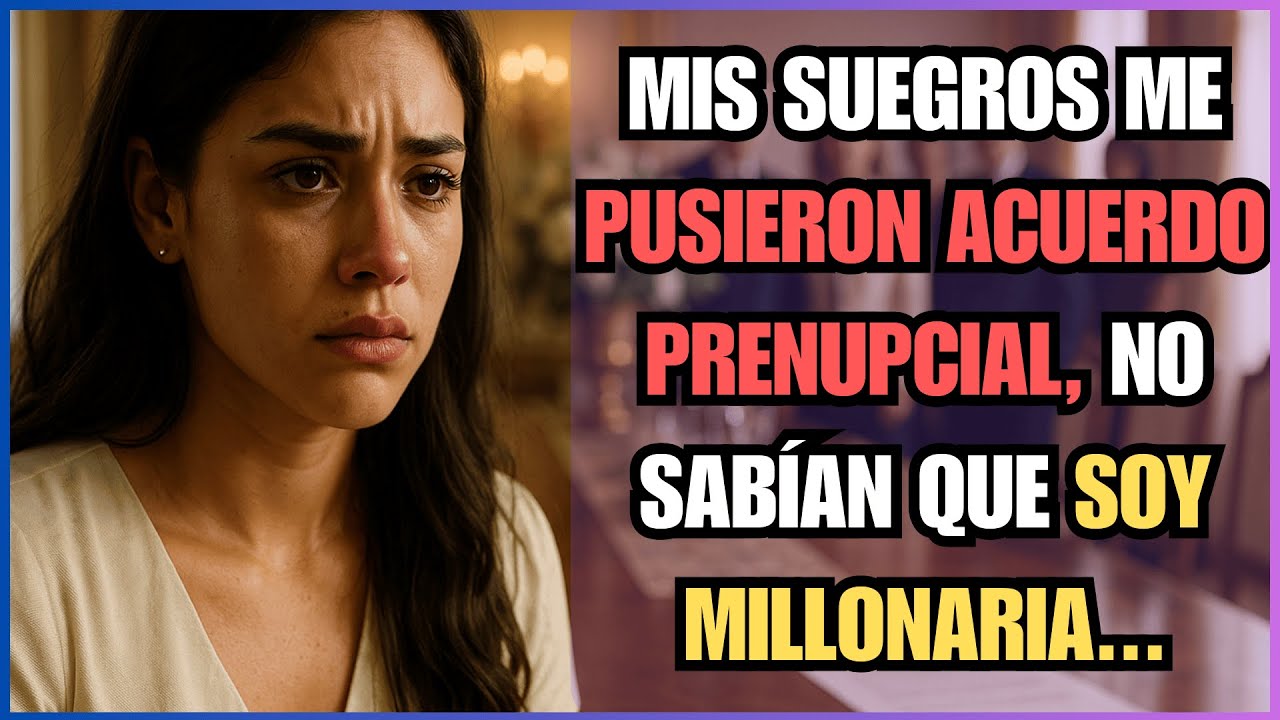 MIS SUEGROS Me Pusieron Acuerdo Prenupcial, No Sabían Que Soy Millonaria...