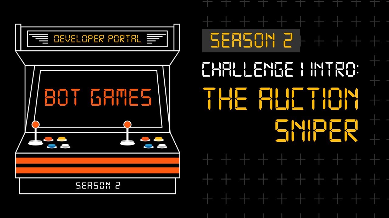 Challenge 1 Intro: The Auction Sniper Challenge | #BotGames Season 2
