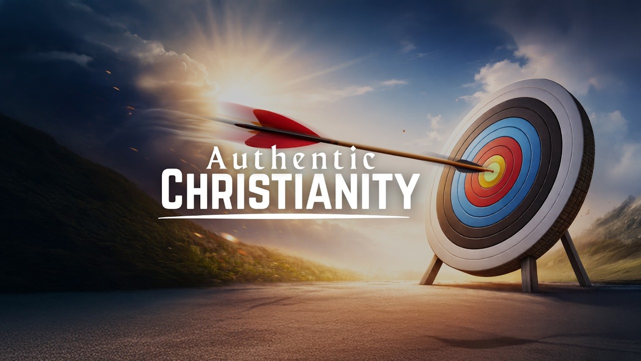 Authentic Christianity - Week 1