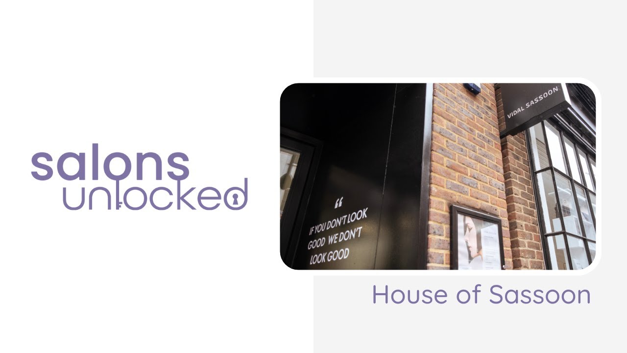 Salons Unlocked: House of Sassoon