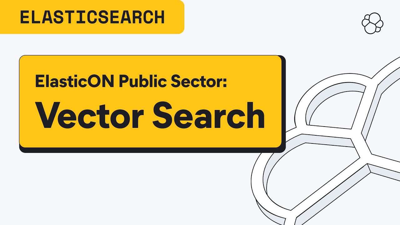 ElasticON Public Sector: Relevance with Vector Search