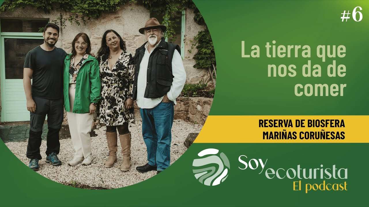 Hablemos de Ecoturismo #6 - Mariñas Coruñesas | La tierra que nos da de comer