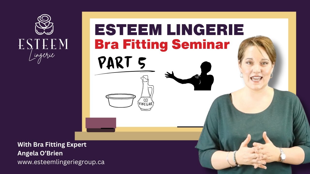 Bra Fitting Seminar Part 5