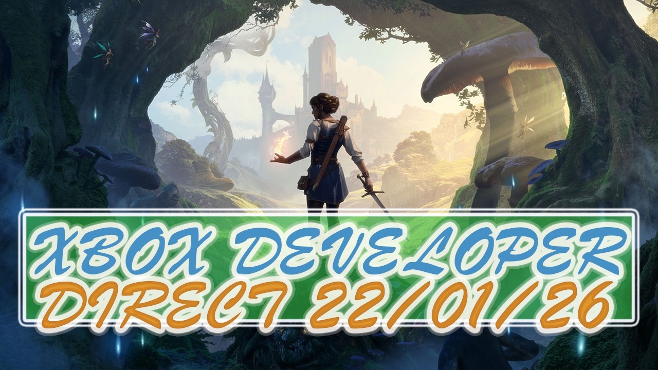 CE FABLE EST FIABLE ? (XBoX Developer_Direct le 22/01/2026)