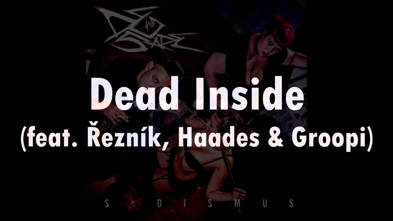 DeSade - 15. Dead Inside (feat. Řezník, Haades & Groopi) (Sádismus CD, 2013, ZNK)