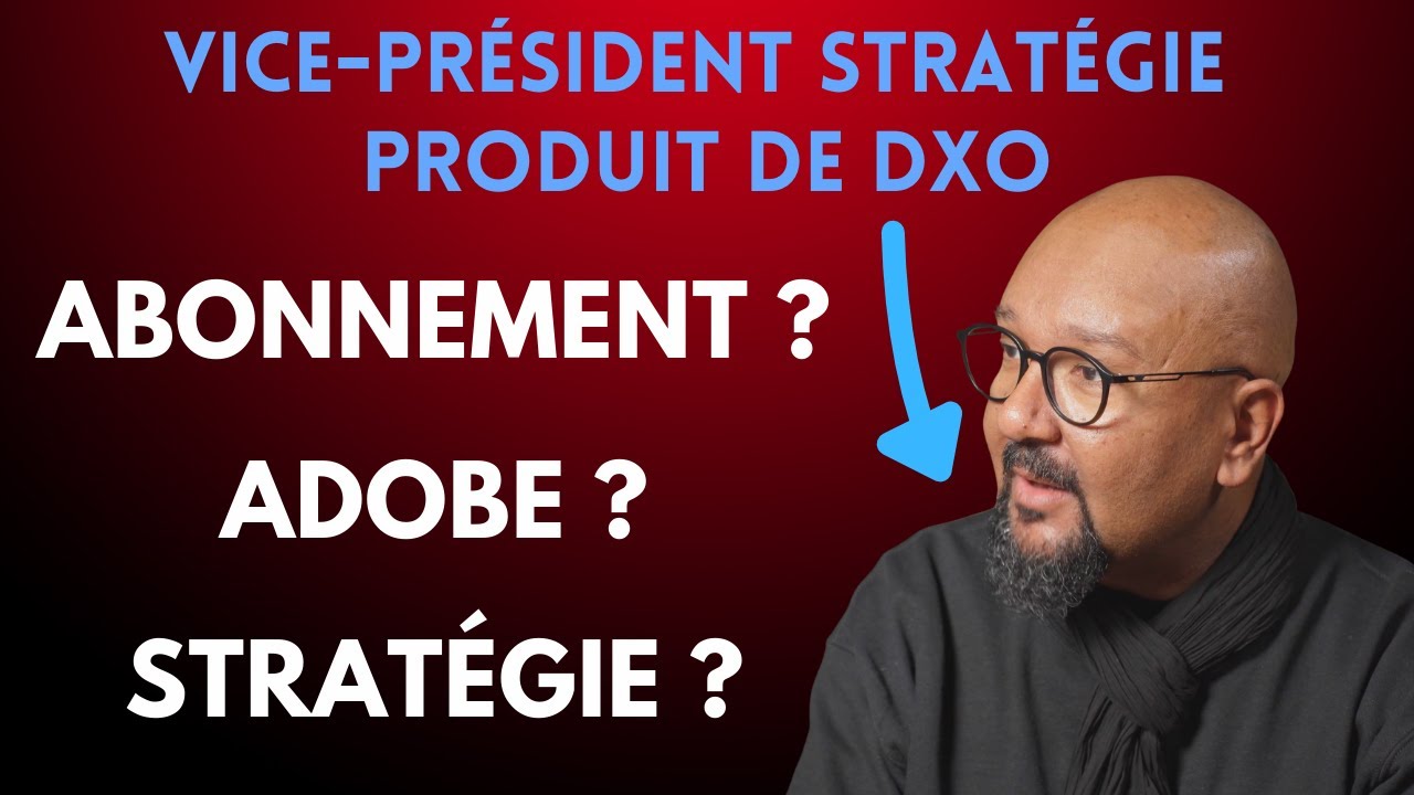 DxO m'ouvre ses portes : échange avec le VP Product Strategy