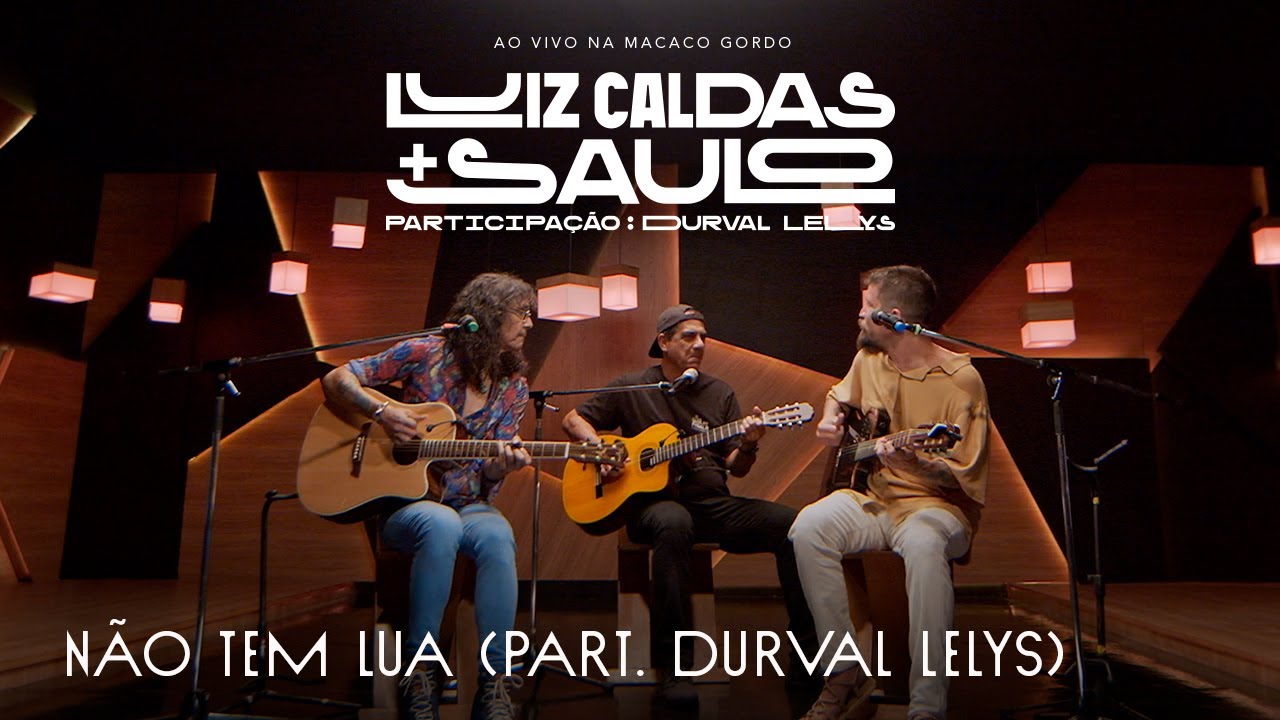 Luiz Caldas E Saulo - Não Tem Lua part. Durval Lelys (Ao Vivo na Macaco Gordo)