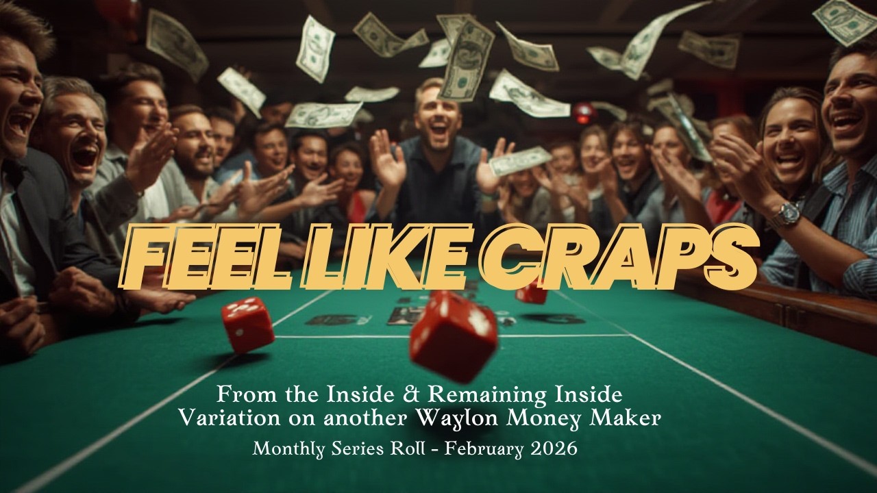 Monthly Roll Out Feb 2026 - From the Inside & Staying Inside - $$$