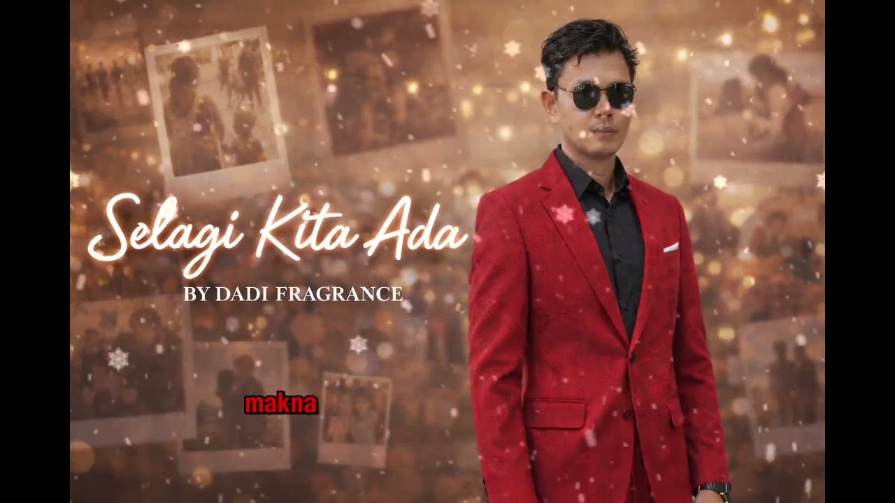 Selagi kita ada(DADI FRAGRANCE)