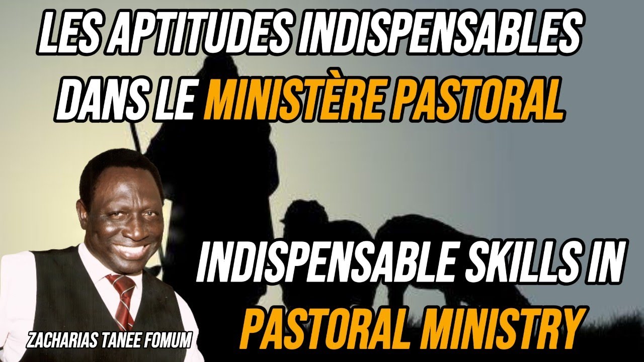 LE MINISTÈRE PASTORAL EST LE MINISTÈRE LE PLUS DIFFICILE || Prof. Z.T. FOMUM.
