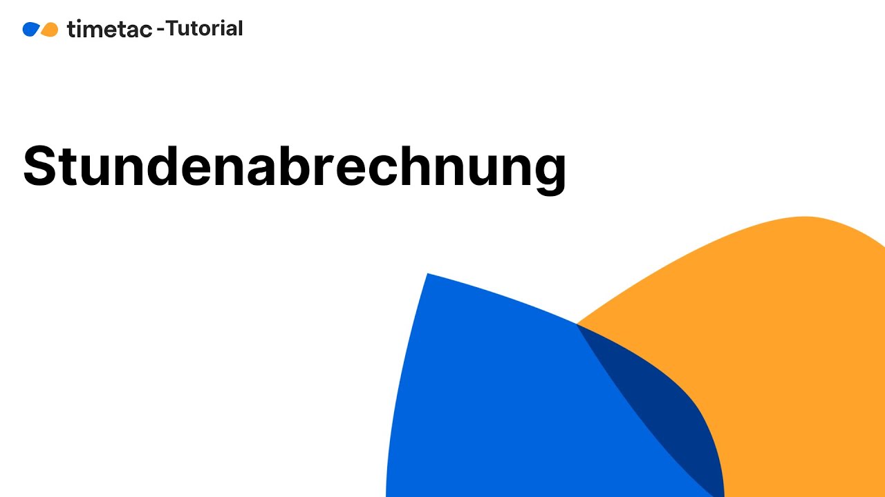 TimeTac Tutorial: Stundenabrechnung ✅ Schritt-f&uuml;r-Schritt-Anleitung