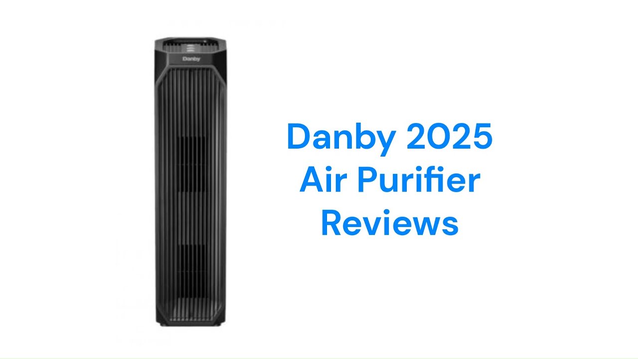 HvacRepairGuy 2025 Danby Brand Air Purifier Reviews