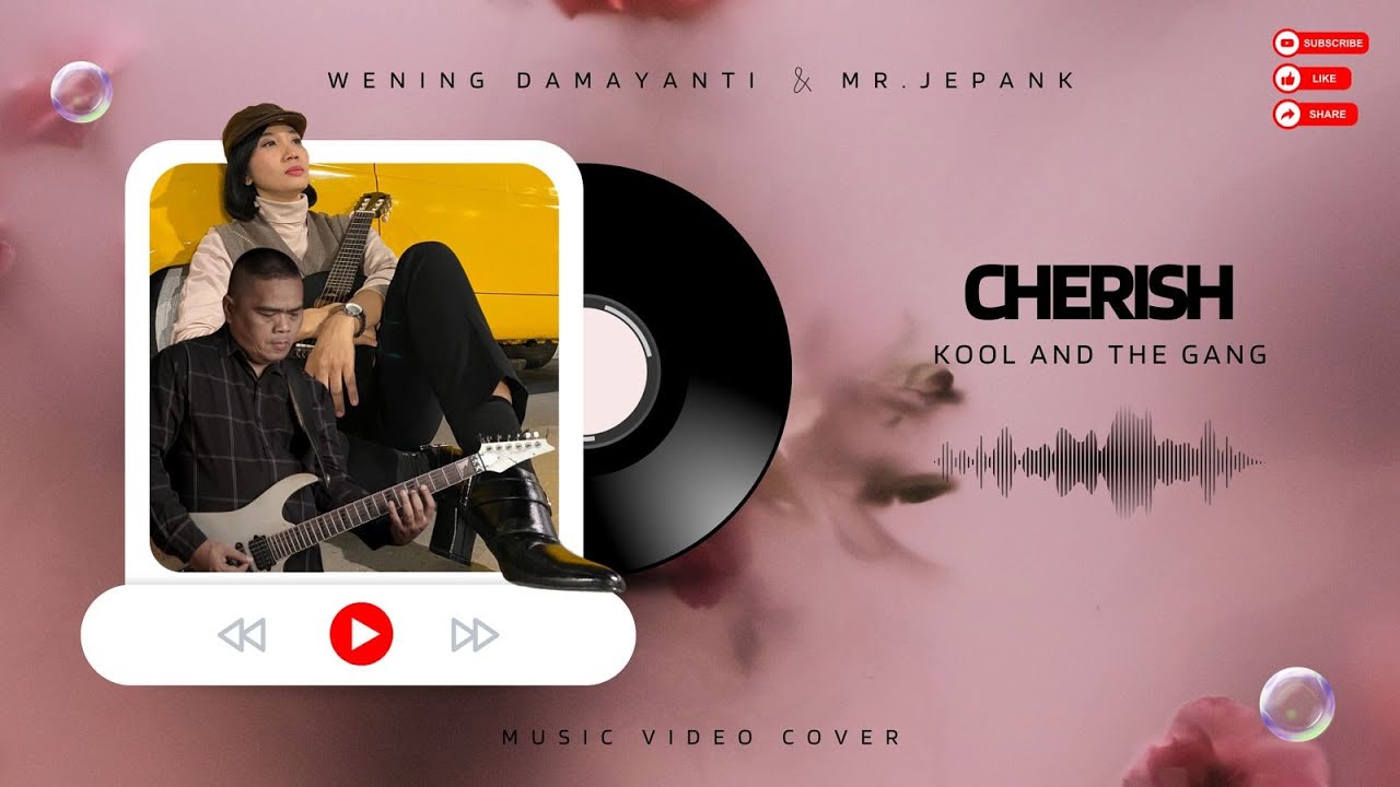 Cherish - Kool And The Gang Cover by Wening & Mr Jepank