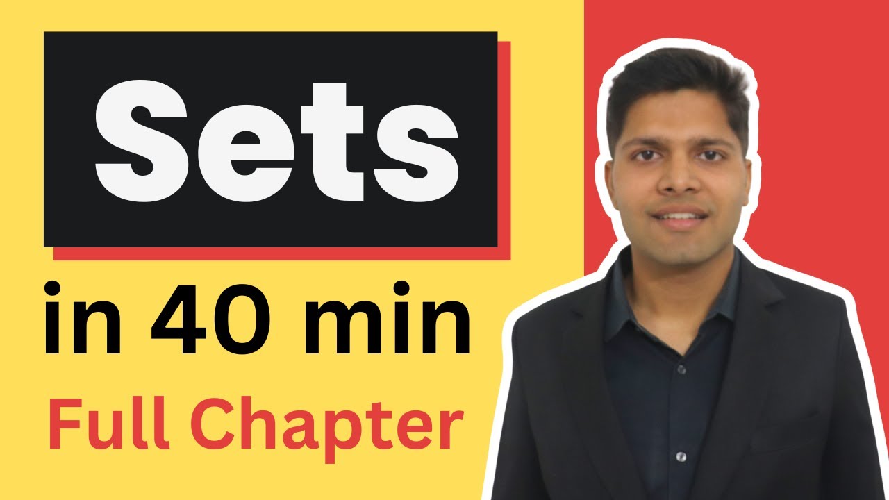 Sets in 40 min for JEE Main & Advanced (by AIR 1) | Class 11 Mathematics