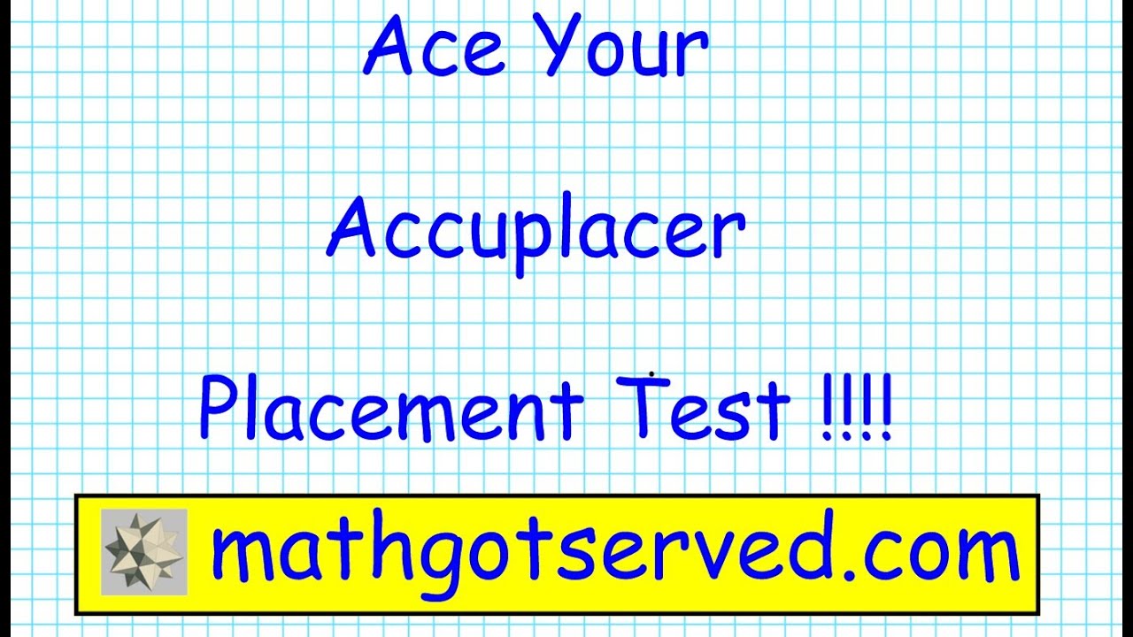 Accuplacer College Level Mathematics pt II Mathgotserved