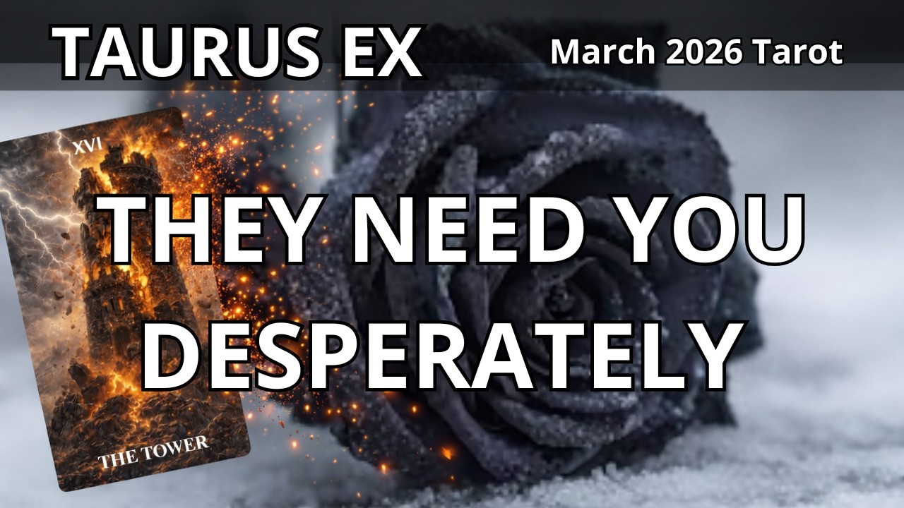 💔 TAURUS ♉ EX MARCH 2026 READING | They Can't Suppress Their Need for You Anymore! 😭 TAROT