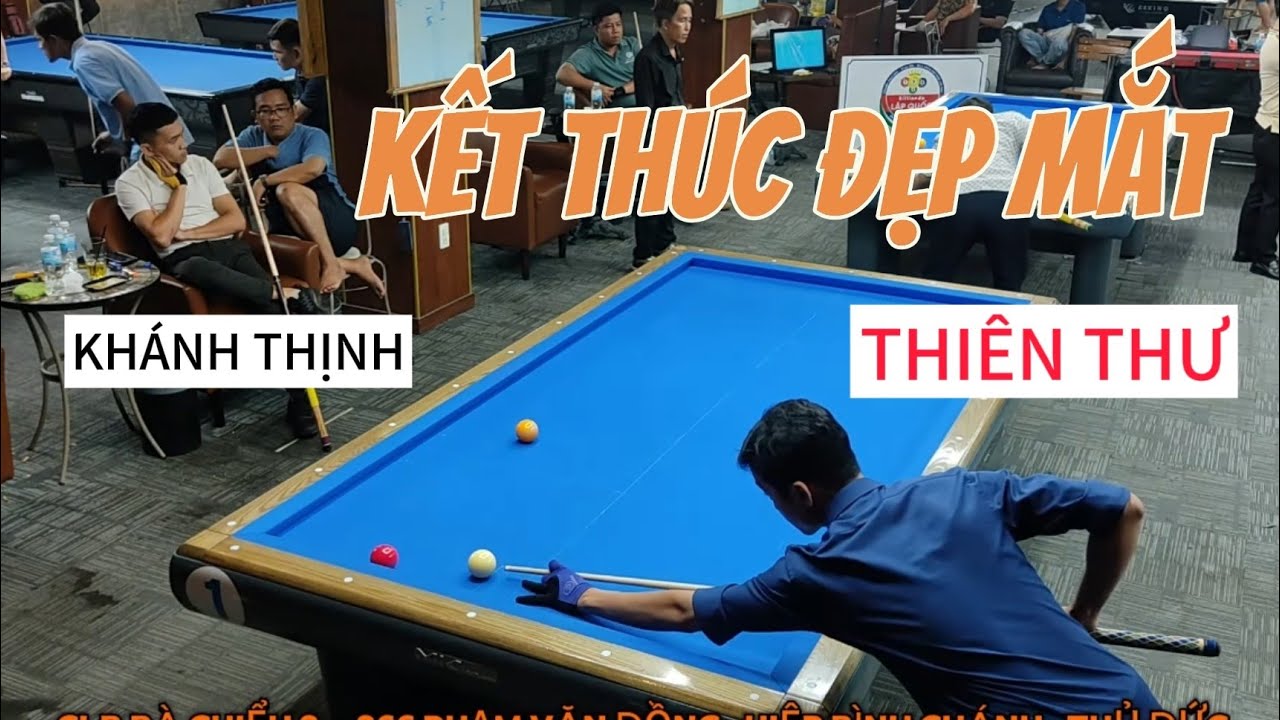 Bida cadre 71/2 KHÁNH THỊNH gặp THIÊN THƯ kết thúc đẹp mắt giải mở rộng cúp BÀ CHIỂU