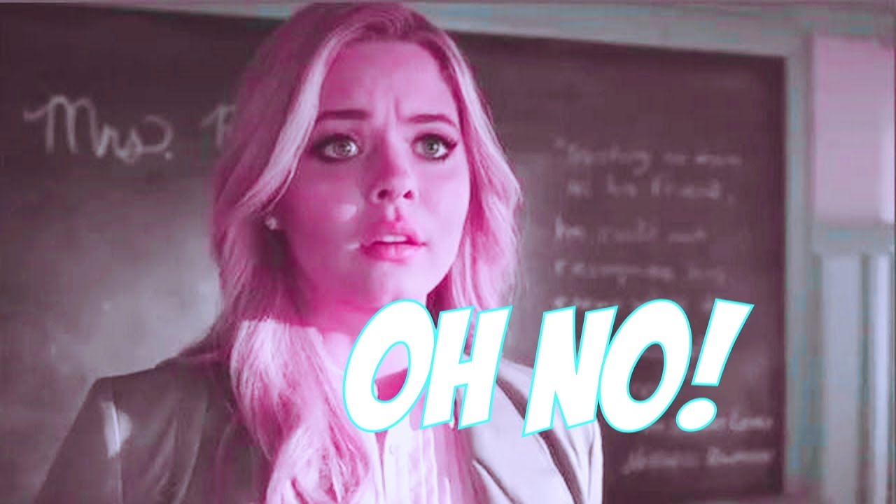 Alison DiLaurentis| Oh no!|PLL