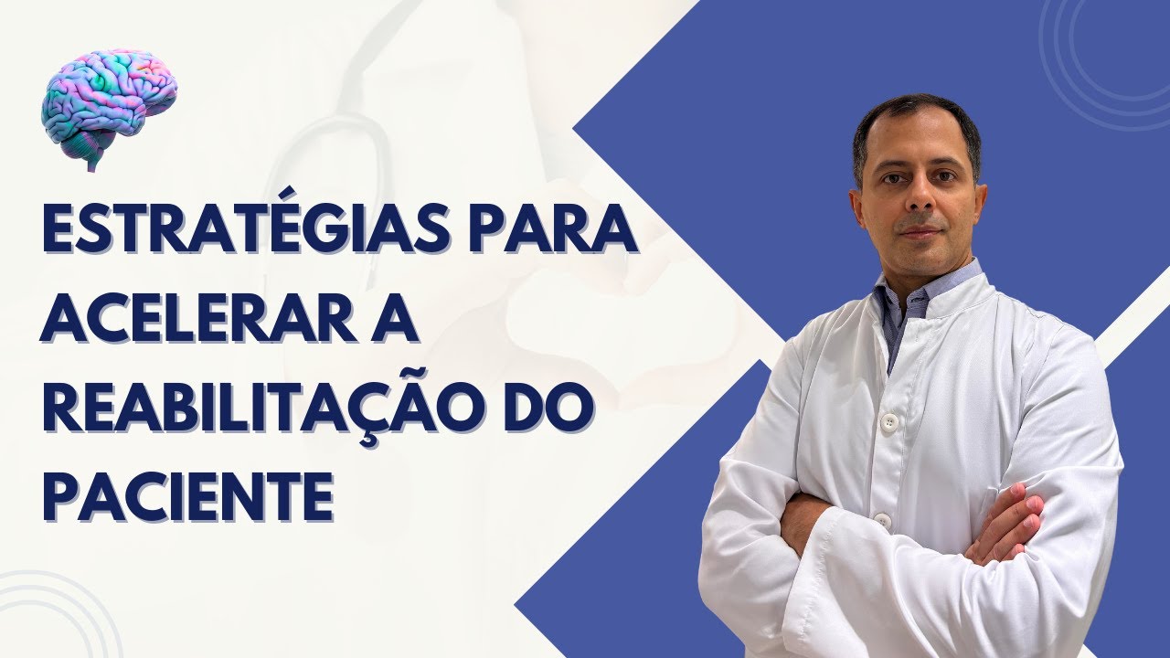 Como acelerar a neuroplasticidade no paciente