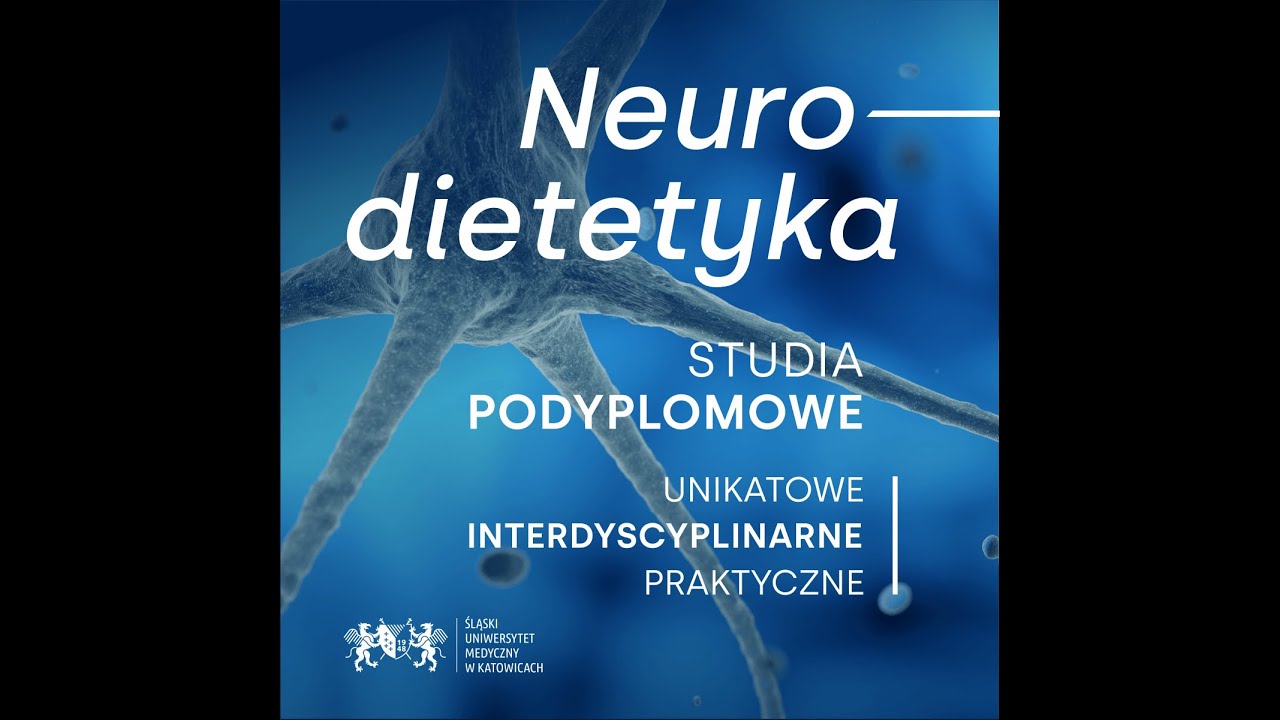 Neurodietetyka - studia podyplomowe Śląski Uniwersytet Medyczny w Katowicach