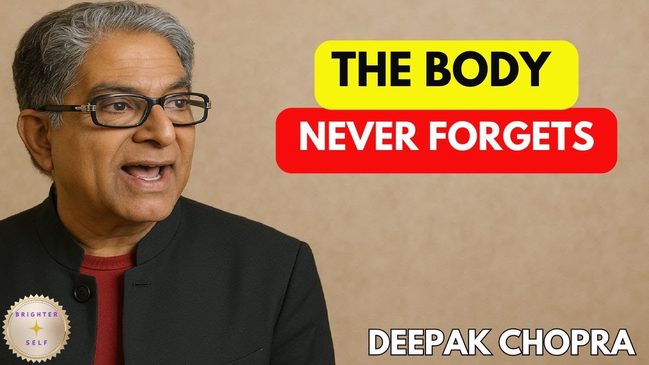 Your body remembers what the mind wants to forget -Deepak Chopra