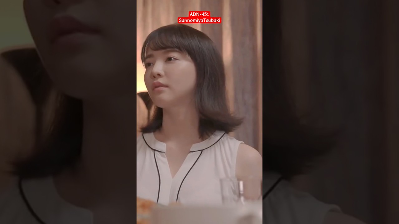 Code: ADN-452 || Sannomiya Tsubaki #dramajepang #dramafilm #movie #shorts