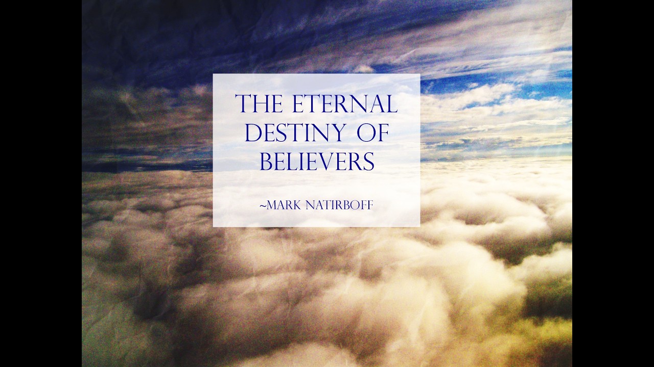 The Eternal Destiny of Believers