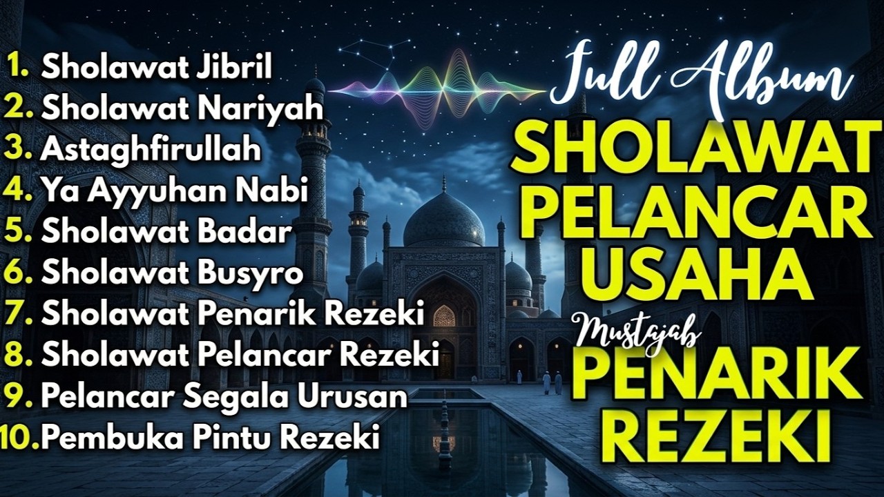 SHOLAWAT TERBARU 2026 | SHOLAWAT JIBRIL PENARIK REZEKI, BUSYRO, NARIYAH, SHOLAWAT NABI MERDU TERBARU