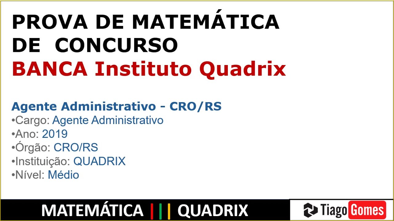 Banca QUADRIX 2019 N&iacute;vel M&eacute;dio ✅ Concurso CRO RS Agente Administrativo ✅ Prova de Matem&aacute;tica