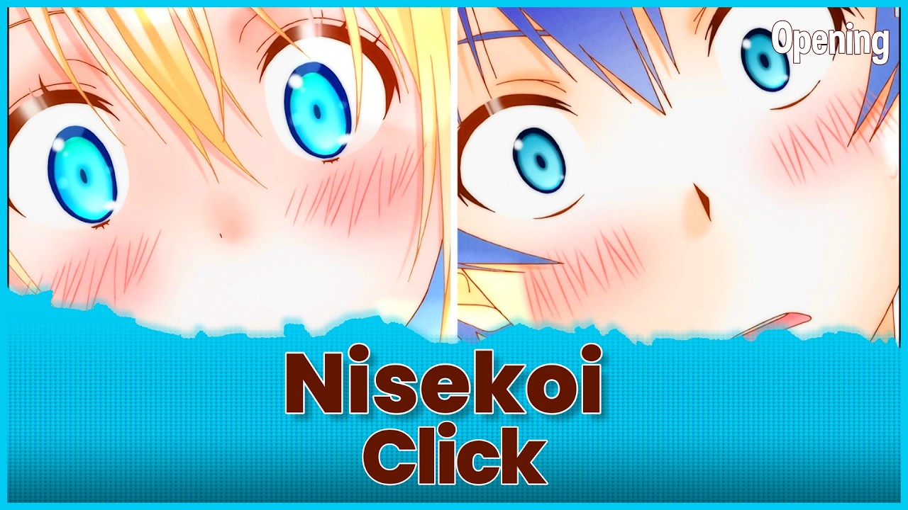 Nisekoi | Opening | Click | Sub Español | Full AMV