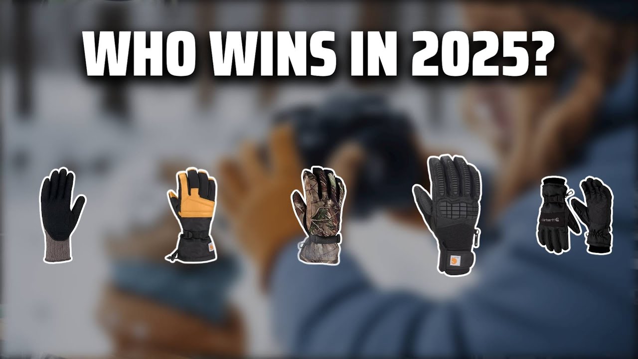 The Top 5 Best Carhartt Winter Gloves in 2025 - Must Watch Before Buying!