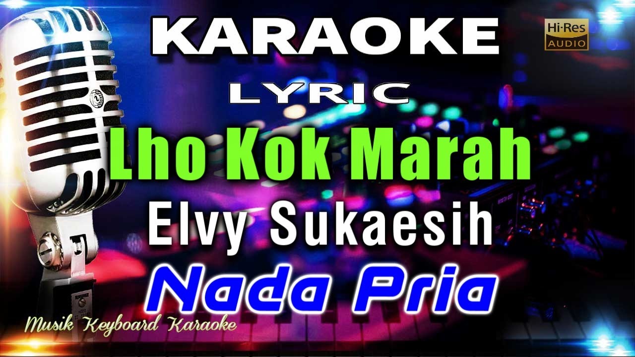 Lho Kok Marah - Nada Pria Karaoke Tanpa Vokal