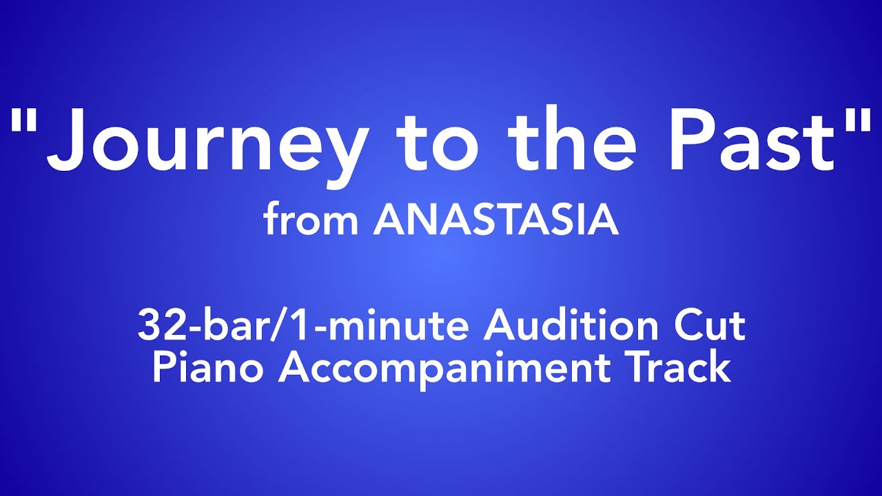 Journey to the Past (32-bar/1-minute Audition Cut) | Anastasia - Piano Accompaniment
