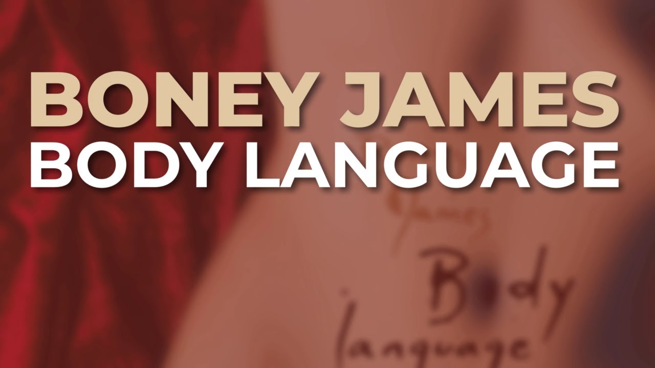 Boney James - Body Language (Official Audio)