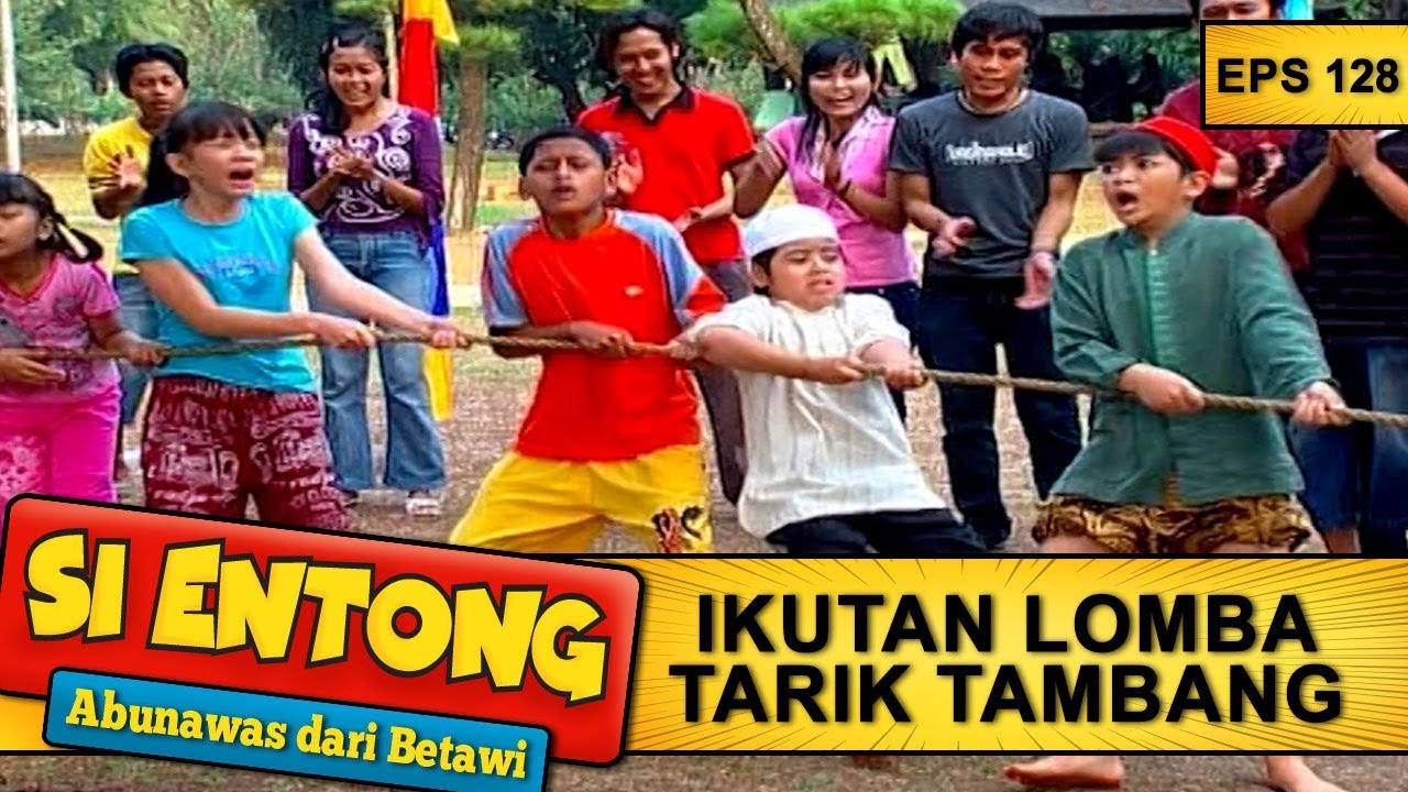 Entong Ikutan Lomba Tarik Tambang  -  Si Entong Abunawas Dari Betawi Eps 128 Part 1